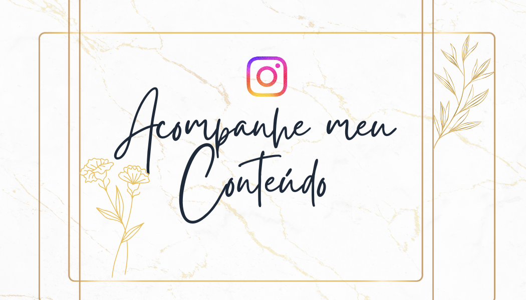 Acompanhe meu conteúdo no Instagram